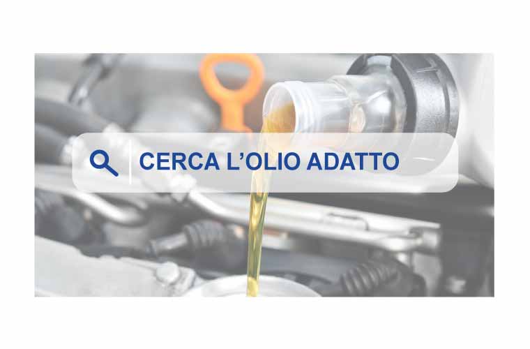 CERCA L'OLIO ADATTO