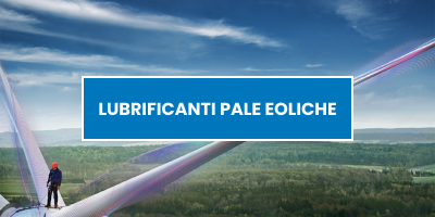 Lubrificanti Pale Eoliche